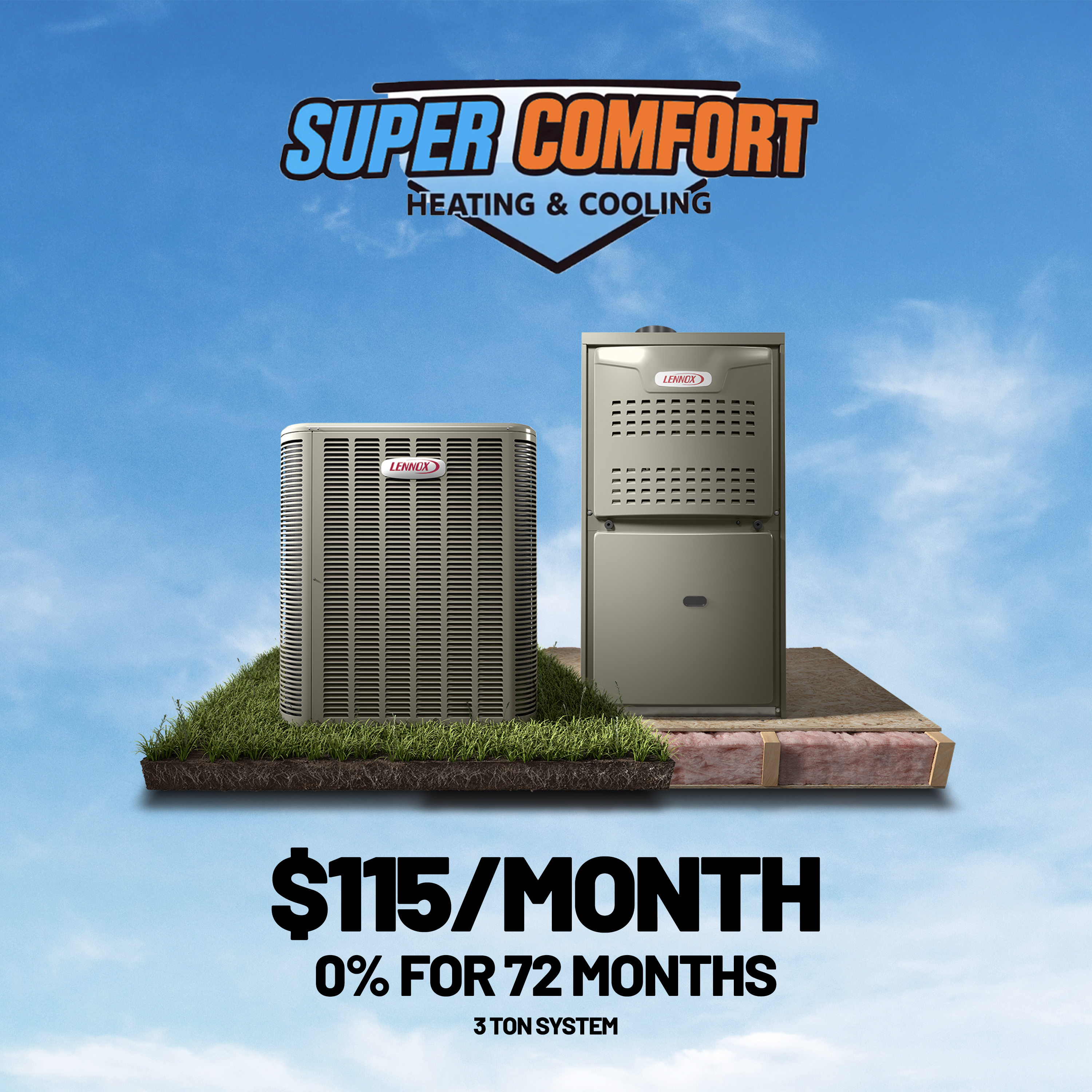 Super Comfort — $115/month, 0% for 72 mo